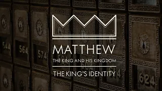 Matthew 14:22-36 | Jesus: Son of God | Matthew: The King's Identity