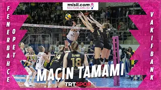 NEFES KESEN MÜCADELE! | Fenerbahçe Opet 🆚 VakıfBank (Maçın Tamamı) | Final Etabı 4. Maç