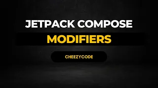 Android Jetpack Compose Modifiers Tutorial | CheezyCode Hindi