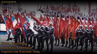 Zivela Jugoslavija - Yugoslav Patriotic Song - With Lyrics
