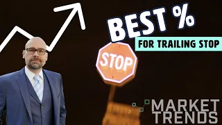 Proven Trailing Stop Strategies - Best Percentage To Use & Percentage to AVOID