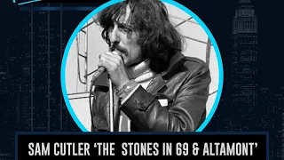 'Sam Cutler: The Stones in 1969'