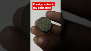 foreign coins in my collection |  #vivek7039 | coin collection | #shorts