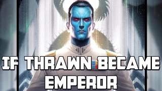 Thrawn As Emperor: Star Wars Rethink