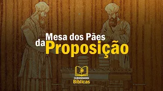 Mesa dos Pães da Proposição - Curiosidades Bíblicas