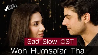 Wo HumsafaR Tha OST - Sad Version | Humsafar Drama OST Sad Version | Sad Songs | Quratulain Balouch.
