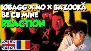 IOBAGG X MO X BAZOOKA - BE CU MINE | Romanian Rap (UK Reaction!)