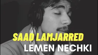Saad Lamjarred- Lemen Nechki (COVER)