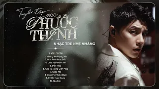 Thương Em Là Điều Anh Không Thể Ngờ - Noo Phước Thịnh | Tuyển Tập Những Bài Hát Triệu View Hay Nhất