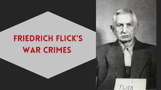 Friedrich Flick’s War Crimes