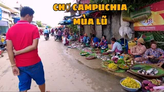 #1010 Chợ Campuchia Mùa Nước Nổi, Bán Cá Còn Nhiều Hơn Bán Rau Cải.