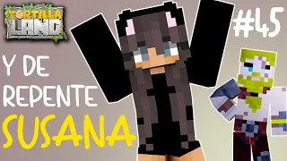 TortillaLand #45 | Y DE REPENTE SUSANA | Mejores Momentos ⛏️ MINECRAFT #LaRosaDeTeCuentoElRollo