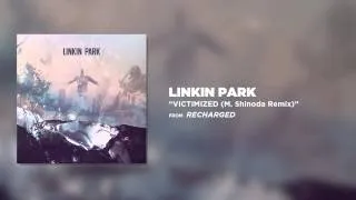 Victimized (M. Shinoda Remix) - Linkin Park (Recharged)