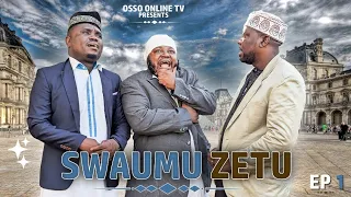 swaumu zetu episode 1 MKOJANI,SAMOFI,HAJI ADAM