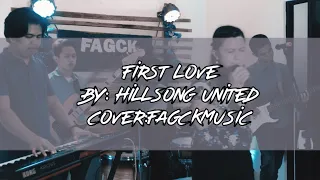 First Love | Hillsong United | FAGCK MUSIC