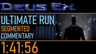 [COMMENTARY] Deus Ex Ultimate Run (Segmented) - 1:41:56