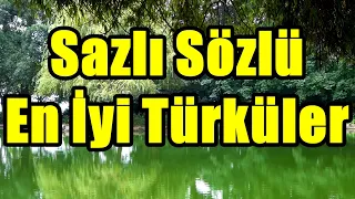 Sazlı Sözlü En İyi Türküler [KESİNTİSİZ 2021]