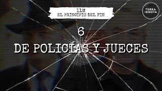 11M: el principio del fin. #6 - De policías y jueces