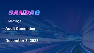 SANDAG Audit Committee - December 8, 2023