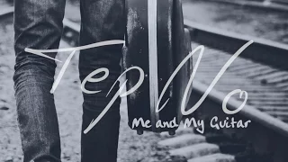 Tep No - Me And My Guitar (Official Music Video)