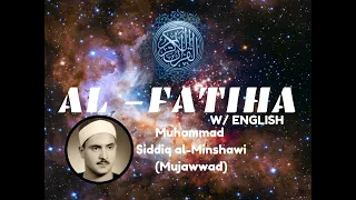 1. Al-Fatihah (The Opener)—Mohammed Al-minshawi (Mujawwad) | Complete Quran w/ English