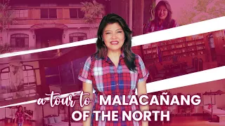 A TOUR TO THE MALACAÑANG OF THE NORTH | Sen. Imee R. Marcos