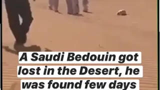 A Saudi bedouin was found Dead in Prosternation after he got lost in the Desert of Saudi Arabia 🇸🇦