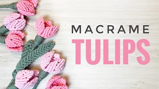 DIY MACRAME FLOWER | Tulip Tutorial