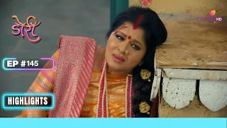 Doree to recreate the scene | Doree | डोरी | Ep. 145 | Highlights