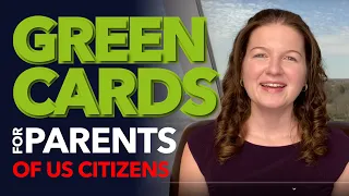 Green Cards for Parents of US Citizens