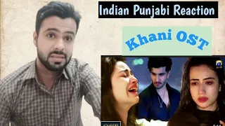 Khaani OST | Indian Punjabi React | Feroze Khan | Sana Javed | Rahat Fateh Ali Khan
