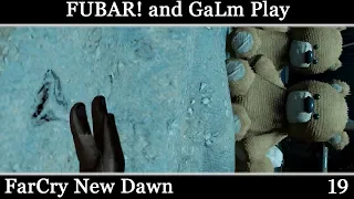FUBAR! and GaLm Play - Far Cry: New Dawn [19]