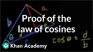Proof of the law of cosines | Trig identities and examples | Trigonometry | Khan Academy