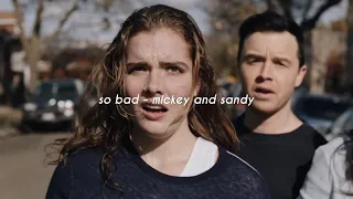 so bad - mickey and sandy