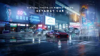 Virtual Youth & Robbie Rosen - Getaway Car