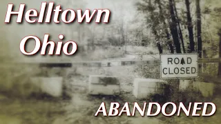 Helltown Ohio Abandoned Explored