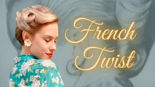 Vintage French Twist Hair Tutorial