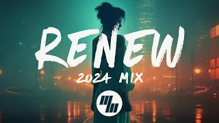 Renew - 2024 New Year Mix (Lyrics) ✨ Chill Electronic, Pop, & Melodic Bass Songs to Vibe To