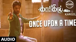 Once Upon A Time Full Song | Kargil Tamil Movie Songs | Jishnu Menon | Vignesh pai |Tamil Songs 2017