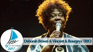 ДЖАЗ НА ДНЕПРЕ 2017 - Deborah Brown &  Vincent Bourgeyx TRIO