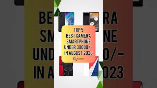 TOP 5 Best Camera Smartphone Under 30000/- In August 2023 | Realtech