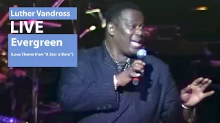 Luther Vandross Live - "Evergreen"