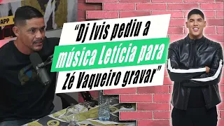 Dj Ivis pediu a música Letícia pra Zé Vaqueiro.