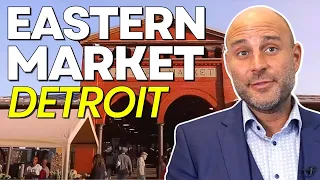 Eastern Market Detroit | History, Culture, Foods and More