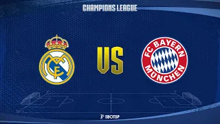 Champions League: Real Madrid vs Bayern Munich  (Semi-Final Leg 2 of 2)