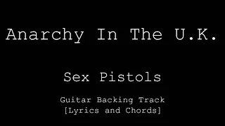 Sex Pistols - Anarchy In The U. K. - Guitar Backing Track [Lyrics and Chords]