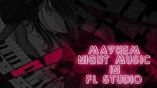 Mayhem - Night Music [FL STUDIO FULL REMAKE + FLP]