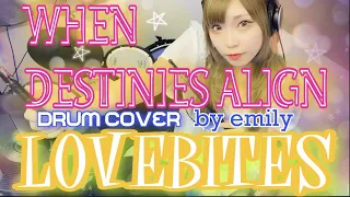 LOVEBITES/WHEN DESTINIES ALIGN -Drum Cover-