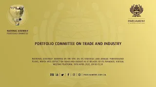 Portfolio Committee on Trade and Industry, 19th April 2022