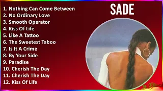 Sade 2024 MIX Greatest Hits - Nothing Can Come Between Us, No Ordinary Love, Smooth Operator, Ki...